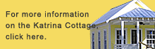 For more information on the Katrina Cottage, click on the image