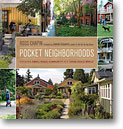 Pocket Neighborhoods: Creating Small-Scale Community in a Large-Scale World
