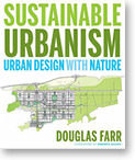 Sustainable Urbanism: Urban Design with Nature